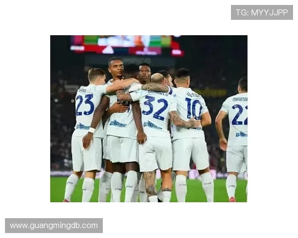 国米迎战尤文巅峰对决蓝黑军团能否延续连胜势头